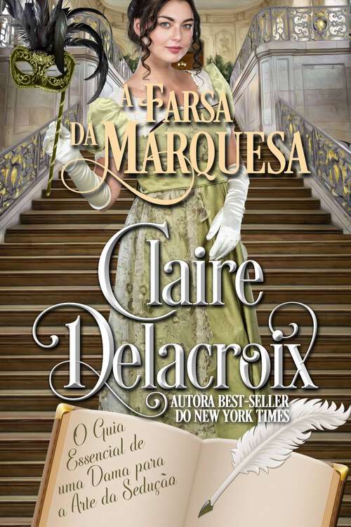 Book cover of A Farsa da Marquesa (O Guia Essencial de uma Dama para a Arte da Sedução #2)