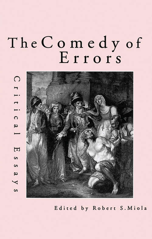 Comedy of Errors: Critical Essays (Shakespeare Criticism Ser.)