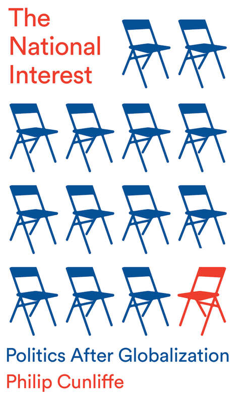 Book cover of The National Interest: Politics After Globalization