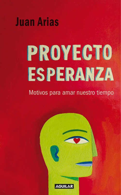 Book cover of Proyecto esperanza: Motivos para amar nuestro tiempo