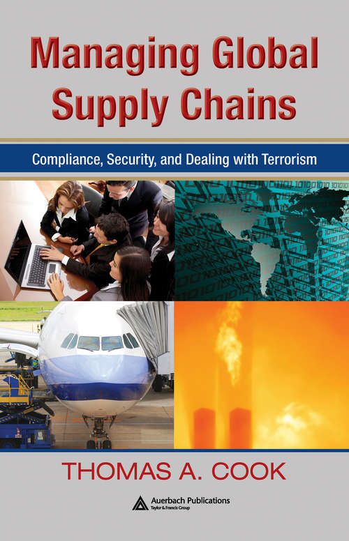 Book cover of Managing Global Supply Chains: Compliance, Security, and Dealing with Terrorism