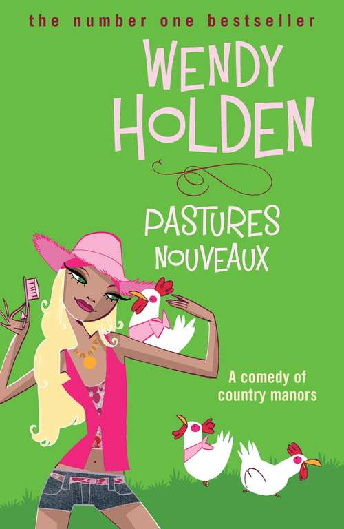 Pastures Nouveaux: A Comedy Of Country Manors