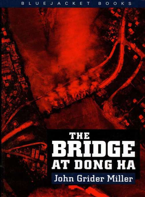 Book cover of The Bridge at Dong Ha