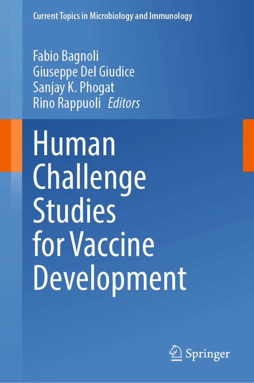 Book cover of Human Challenge Studies for Vaccine Development (Current Topics in Microbiology and Immunology #445)