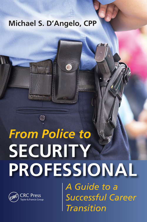 Book cover of From Police to Security Professional: A Guide to a Successful Career Transition