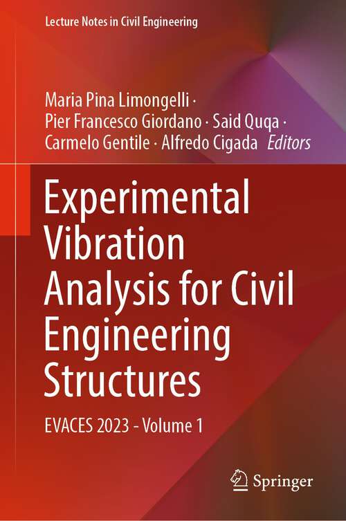 Book cover of Experimental Vibration Analysis for Civil Engineering Structures: EVACES 2023 - Volume 1 (1st ed. 2023) (Lecture Notes in Civil Engineering #432)