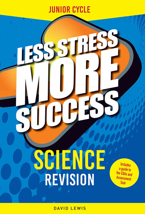 Science Revision for Junior Cycle (Less Stress More Success)