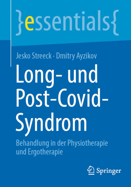 Book cover of Long- und Post-Covid-Syndrom: Behandlung in der Physiotherapie und Ergotherapie (essentials)
