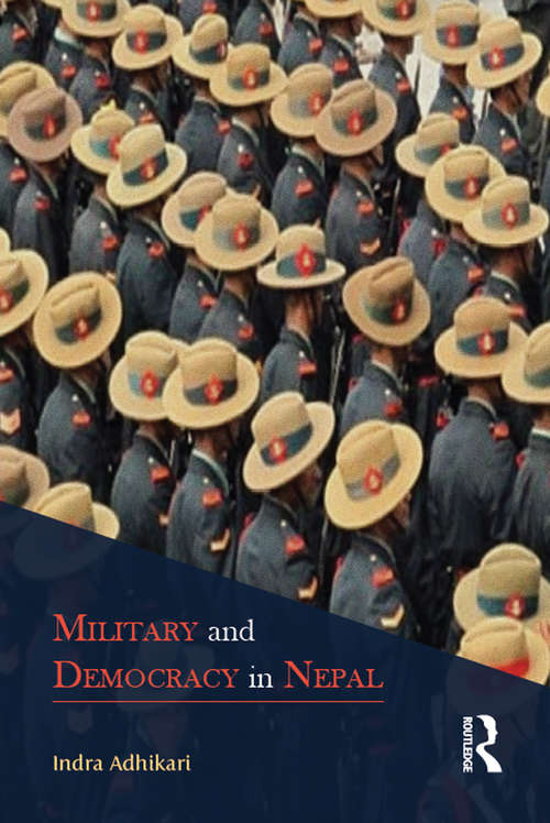 Book cover of Military and Democracy in Nepal