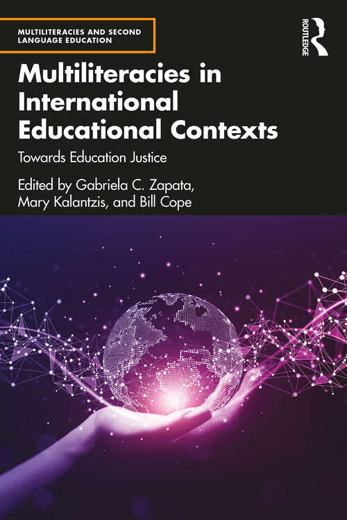 Book cover of Multiliteracies in International Educational Contexts: Towards Education Justice (Multiliteracies and Second Language Education)