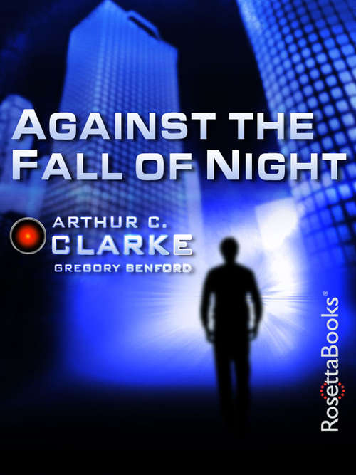 Against the Fall of Night (Golden Age Masterworks Ser.)