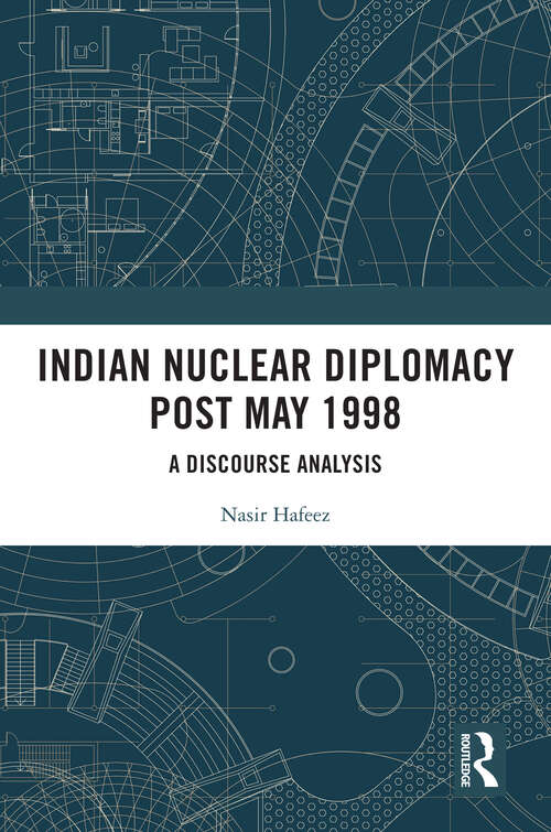 Book cover of Indian Nuclear Diplomacy Post May 1998: A Discourse Analysis (1)