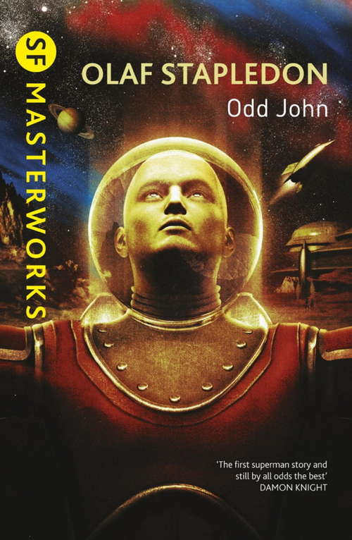 Book cover of Odd John: A Story Between Jest And Earnest (S. F. Masterworks Ser.)
