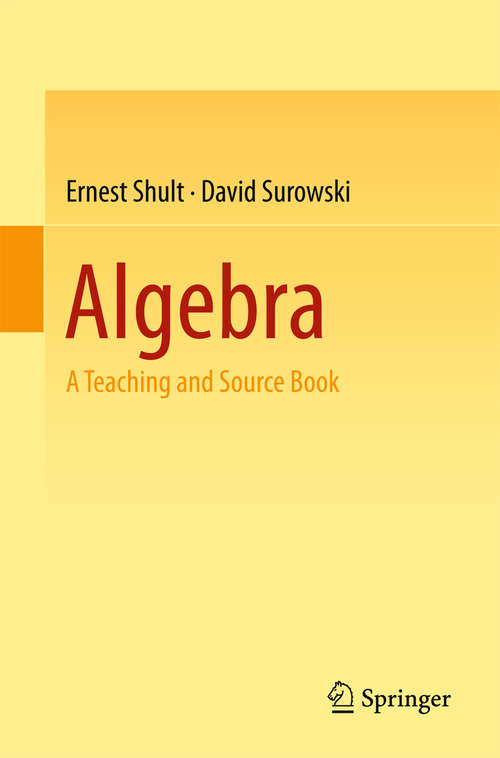 Book cover of Algebra: A Teaching and Source Book