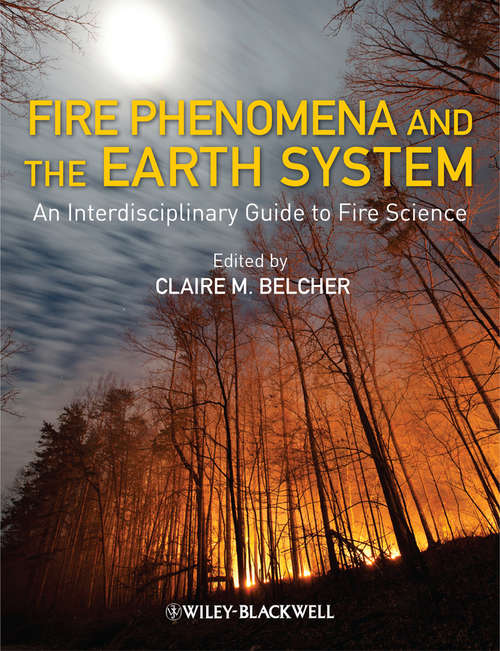Book cover of Fire Phenomena and the Earth System: An Interdisciplinary Guide to Fire Science