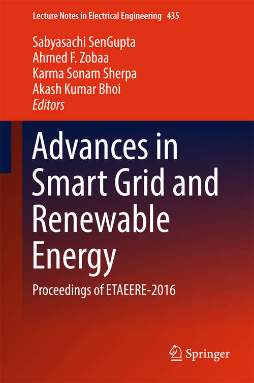 Advances in Smart Grid and Renewable Energy: Proceedings of ETAEERE-2016 (Lecture Notes in Electrical Engineering #435)