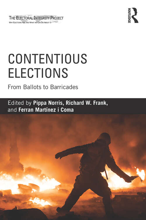 Contentious Elections: From Ballots to Barricades