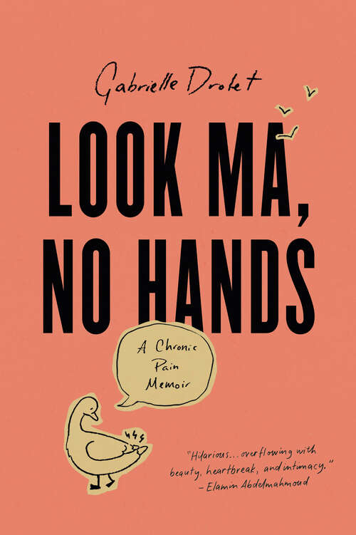 Book cover of Look Ma, No Hands: A Chronic Pain Memoir