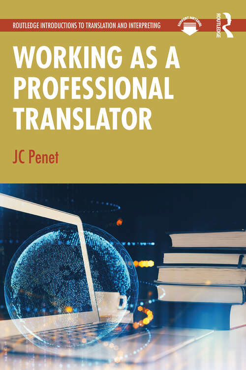 Book cover of Working as a Professional Translator (Routledge Introductions to Translation and Interpreting)