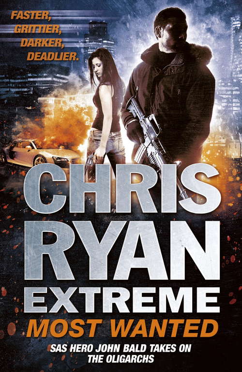 Book cover of Chris Ryan Extreme: Most Wanted