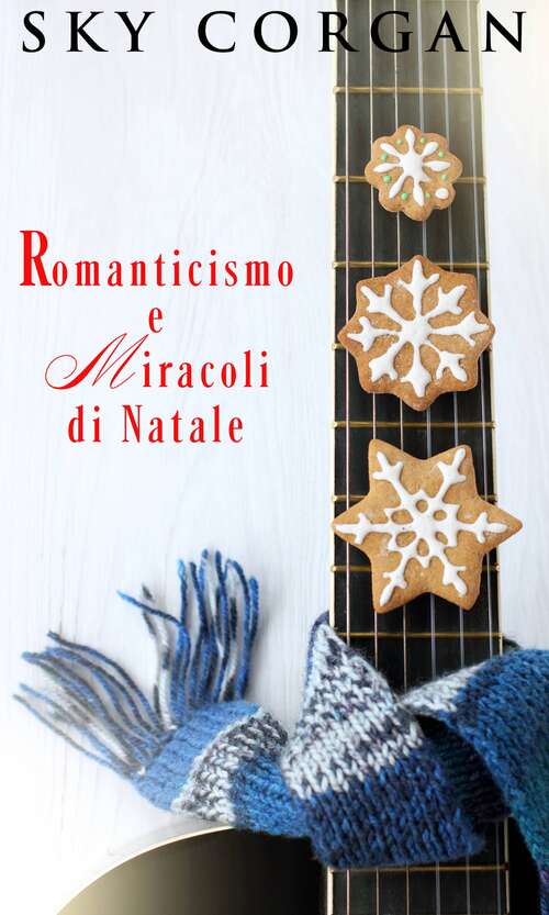 Book cover of Romanticismo e Miracoli di Natale