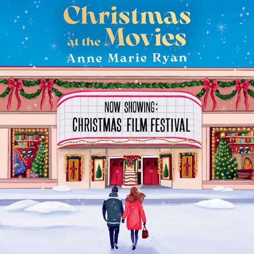 Book cover of Christmas at the Movies: The most heartwarming, joyful and cosy book to curl up with this Christmas
