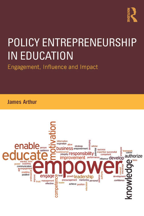 Policy Entrepreneurship in Education: Engagement, Influence and Impact