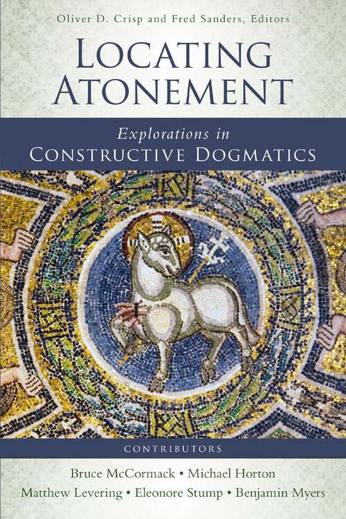 Book cover of Locating Atonement: Explorations in Constructive Dogmatics (Los Angeles Theology Conference Series)