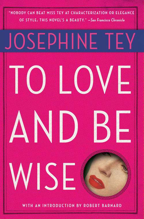 Book cover of To Love and Be Wise (Inspector Grant #4)