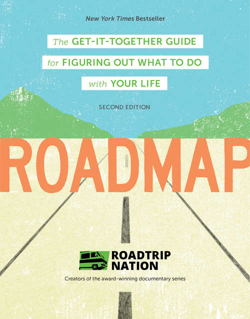 Book cover of Roadmap: Second Edition: The Get-It-Together Guide for Figuring Out What To Do with Your Life (Career Change Advice Book, Self Help Job Workbook) (2)