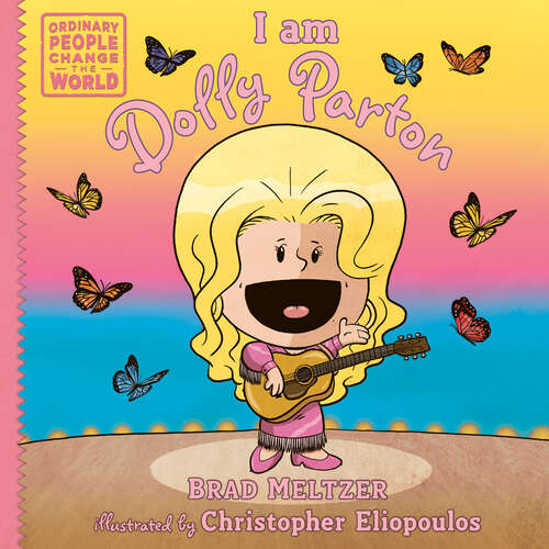 Book cover of I am Dolly Parton (Ordinary People Change the World)