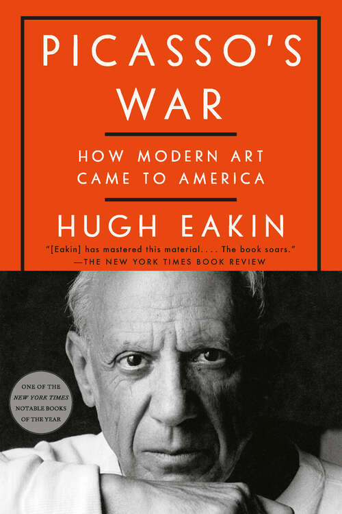 Book cover of Picasso's War: How Modern Art Came to America
