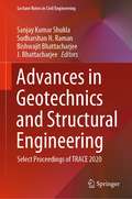 Advances in Geotechnics and Structural Engineering: Select Proceedings of TRACE 2020 (Lecture Notes in Civil Engineering #143)
