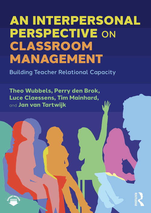 Book cover of An Interpersonal Perspective on Classroom Management: Building Teacher Relational Capacity (1)