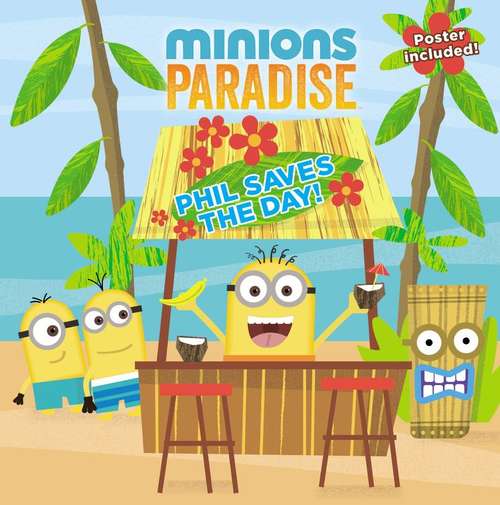 Book cover of Minions Paradise: Phil Saves the Day!