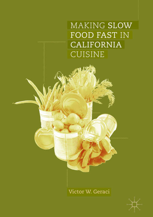 Book cover of Making Slow Food Fast in California Cuisine