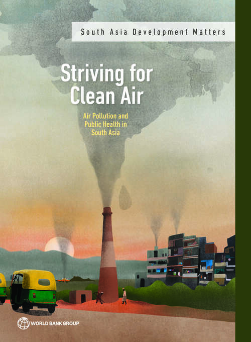 Book cover of Striving for Clean Air: Air Pollution and Public Health in South Asia (South Asia Development Matters)