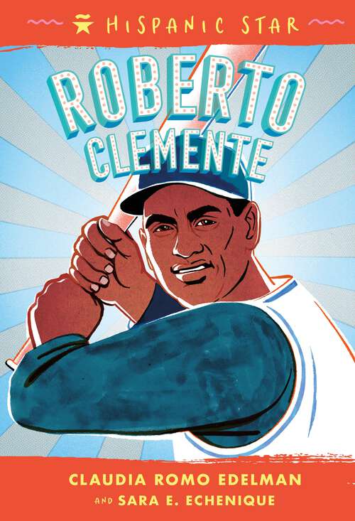 Hispanic Star: Roberto Clemente (Hispanic Star #1)