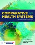Comparative Health Systems: A Global Perspective (Second Edition)
