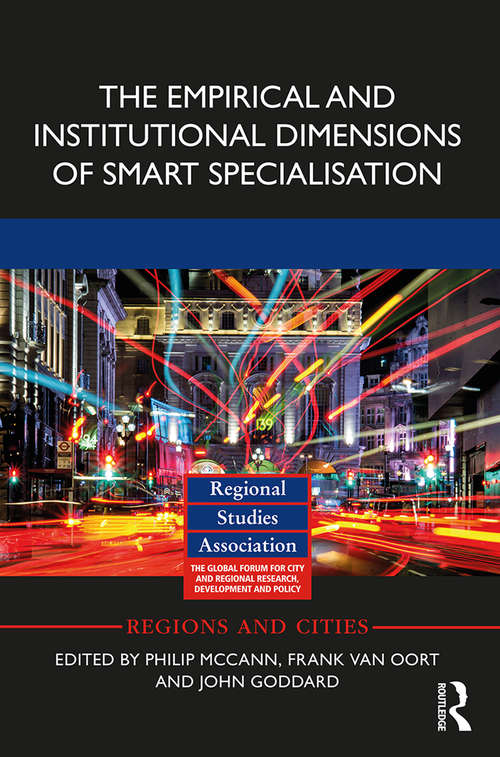 The Empirical and Institutional Dimensions of Smart Specialisation (Regions and Cities)
