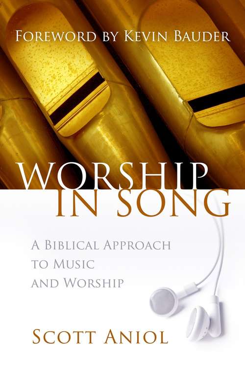 Book cover of Worship in Song: A Biblical Approach to Music and Worship