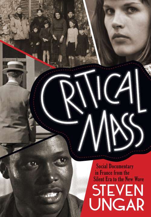 Book cover of Critical Mass: Social Documentary in France from the Silent Era to the New Wave
