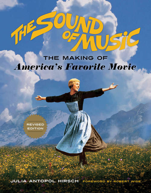 Book cover of The Sound of Music: The Making of America's Favorite Movie