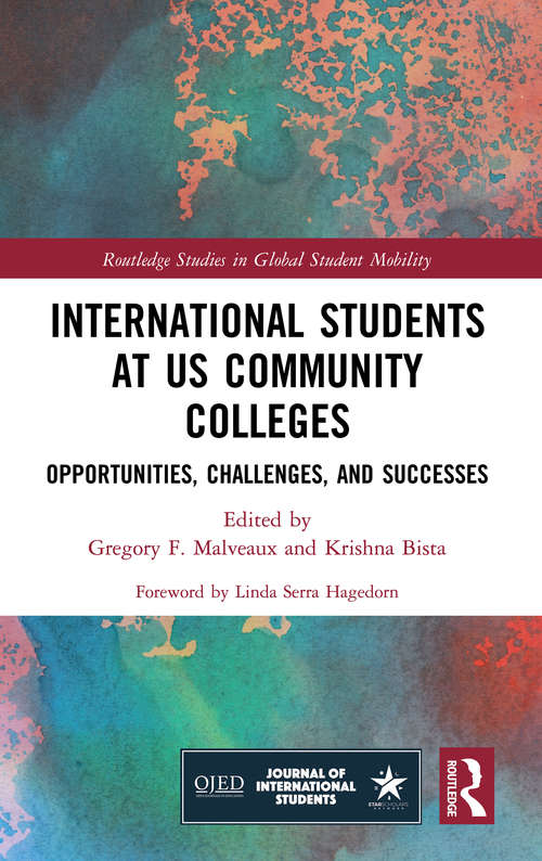 Book cover of International Students at US Community Colleges: Opportunities, Challenges, and Successes (Routledge Studies in Global Student Mobility)