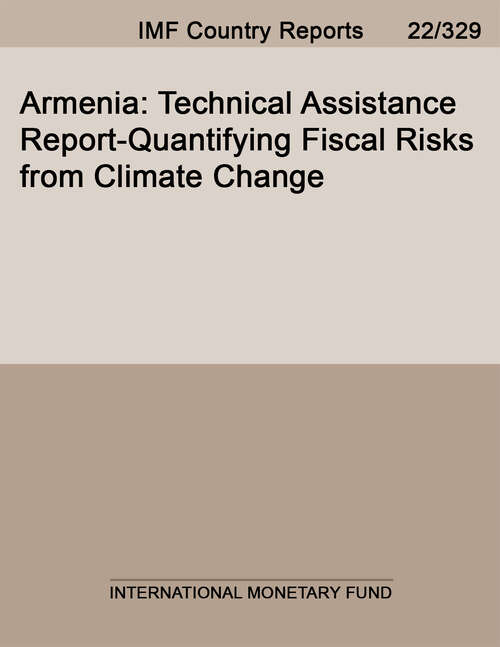 Book cover of Armenia: Technical Assistance Report-quantifying Fiscal Risks From Climate Change (Imf Staff Country Reports)