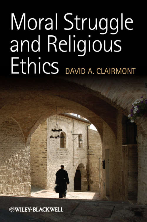Book cover of Moral Struggle and Religious Ethics