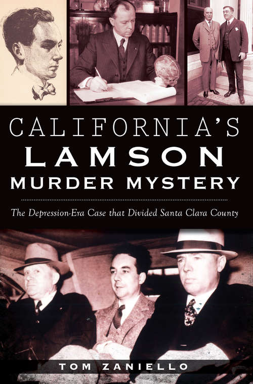 Book cover of California's Lamson Murder Mystery: The Depression Era Case that Divided Santa Clara County (True Crime)