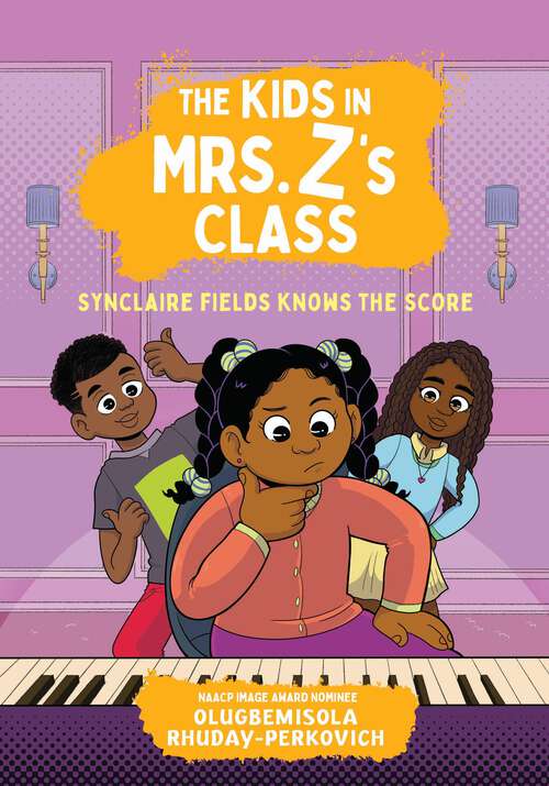Book cover of The Kids in Mrs. Z's Class: Synclaire Fields Knows the Score (The Kids in Mrs. Z's Class)