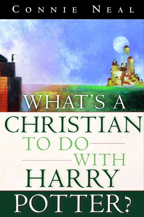 Book cover of What's a Christian to Do with Harry Potter?