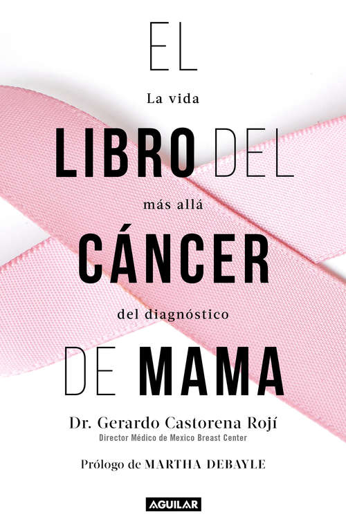 Book cover of El libro del cáncer de mama: La vida más allá del diagnóstico